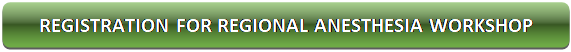Rectangle: Rounded Corners: REGISTRATION FOR REGIONAL ANESTHESIA WORKSHOP